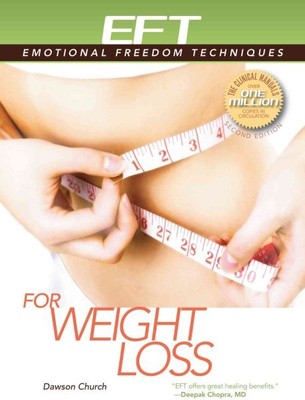 EFT for Weight Loss : The Revolutionary Technique for Conquering Emotional Ov...