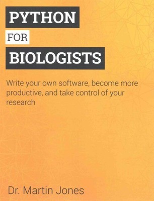 Python for Biologists, Paperback by Jones, Martin, Dr., Brand New, Free shipp...
