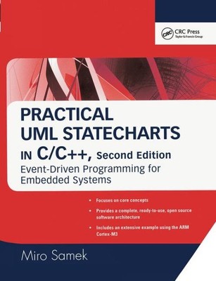 Practical Uml Statecharts in C/C++ : Event-driven Programming for Embedded Sy...