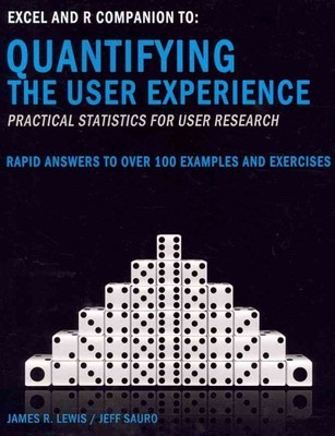 Excel and R Companion to Quantifying the User Experience : Practical Statisti...