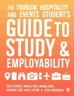 Tourism, Hospitality and Events Student's Guide to Study & Employability, Pap...