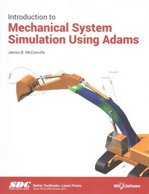 Introduction to Mechanical System Simulation Using Adams, Paperback by McConv...