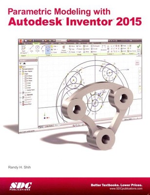 Parametric Modeling with Autodesk Inventor 2015, Paperback by Shih, Randy H.,...