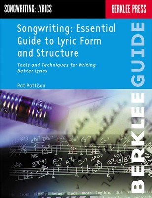Songwriting: Essential Guide to Lyric Form and Structure Book NEW 050481582