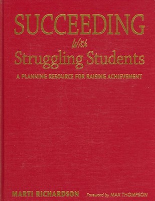 Succeeding With Struggling Students : A Planning Resource for Raising Achieve...
