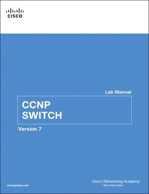 CCNP Switch : Version 7, Paperback by Cisco Networking Academy (COR), Brand N...