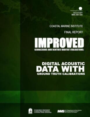 Improved Geohazards And Benthic Habitat Evaluations: Digital Acoustic Data ...