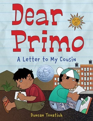 Dear Primo : A Letter to My Cousin, School And Library by Tonatiuh, Duncan, B...