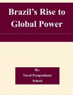 Brazil's Rise To Global Power