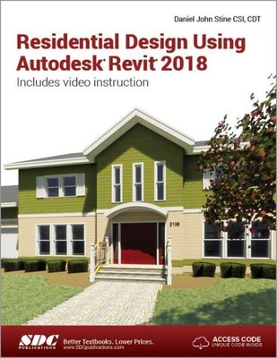 Residential Design Using Autodesk Revit 2018, Paperback by Stine, Daniel John...