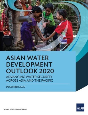 Asian Water Development Outlook 2020 : Advancing Water Security Across Asia a...
