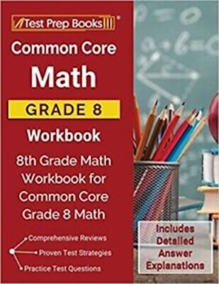 Common Core Math Grade 8 Workbook: 8th Grade Math Workbook for Common Core Gr...
