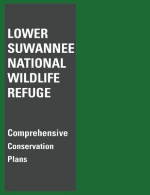 Lower Suwannee National Wildlife Refuge Comprehensive Conservation Plan