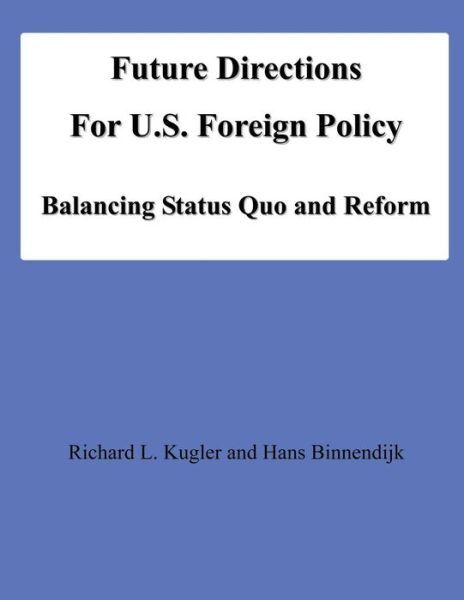 Future Directions For U S  Foreign Policy: Balancing Status