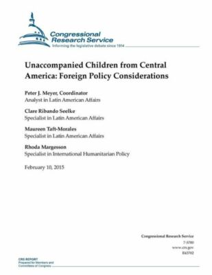 Unaccompanied Children From Central America: Foreign Policy Considerations