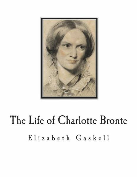 The Life Of Charlotte Bronte