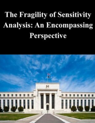 The Fragility Of Sensitivity Analysis: An Encompassing Perspective