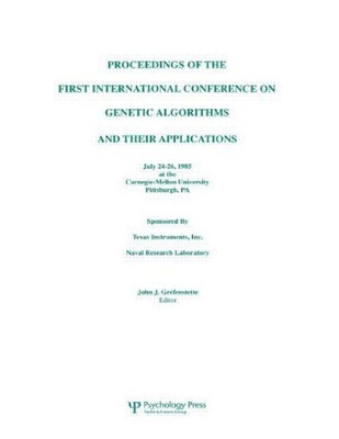 Proceedings of the First International Conference on Genetic Algorithms and T...