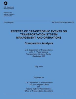 Effects Of Catastrophic Events Of Transportation Systems Management And Ope...
