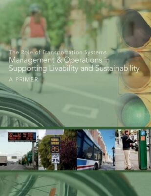 The Role Of Transportation Systems Management And Operations In Supporting ...