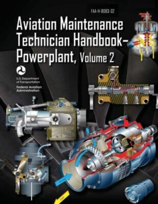 Aviation Maintenance Technician Handbook-Powerplant - Volume 2 (Faa-H-8083-...