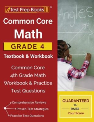 Common Core Math Grade 4 Textbook & Workbook: Common Core 4Th Grade Math Wo...