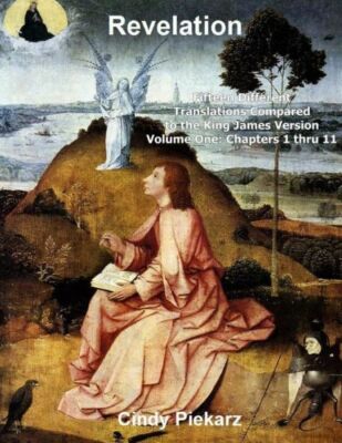 Revelation: Fifteen Different Translations Compared To The King James Versi...