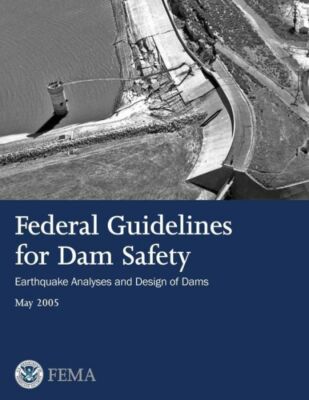 Federal Guidelines For Dam Safety: Earthquake Analyses And Design Of Dams