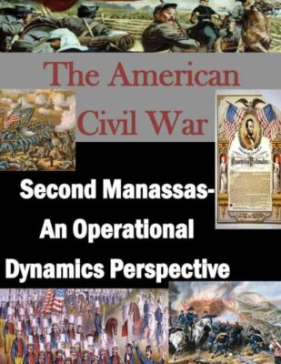 Second Manassas- An Operational Dynamics Perspective