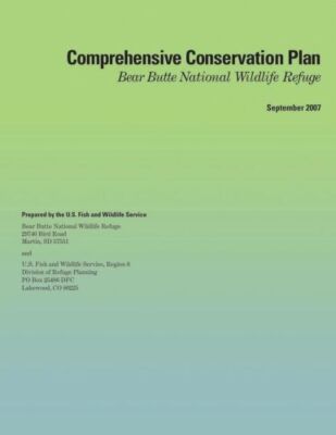 Comprehensive Conservation Plan: Bear Butte National Wildlife Refuge