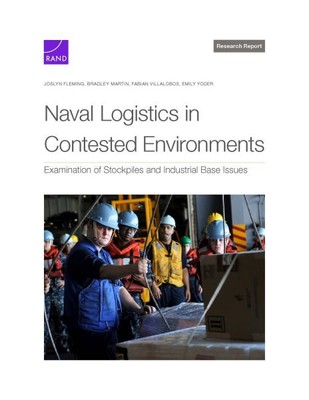Naval Logistics in Contested Environments : Examination of Stockpiles and Ind...