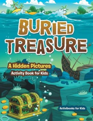 Buried Treasure: A Hidden Pictures Activity Book For Kids