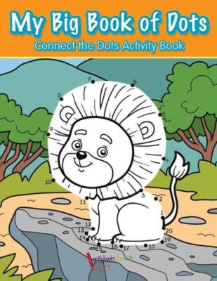 My Big Book Of Dots: Connect The Dots Activity Book
