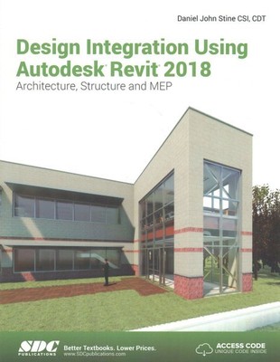 Design Integration Using Autodesk Revit 2018, Paperback by Stine, Daniel John...