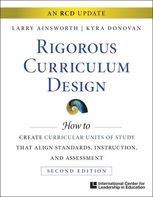 Rigorous Curriculum Design : Create Curricular Units of Study That Align Stan...