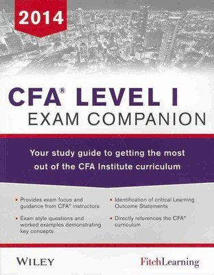 CFA Level I Exam Companion 2014 : Your Study Guide to Getting the Most Out of...