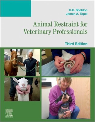 Animal Restraint for Veterinary Professionals, Paperback by Sheldon, C. C.; T...
