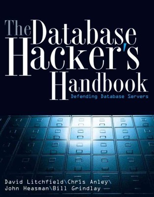 Database Hacker's Handbook : Defending Database Servers, Paperback by Litchfi...