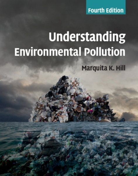 Understanding Environmental Pollution, Paperback by Hill, Marquita K., Brand ...