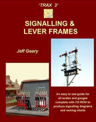 Trax 3 : Signalling and Lever Frames, Paperback by Geary, Jeff, Brand New, Fr...