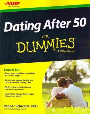 Dating After 50 for Dummies, Paperback by Schwartz, Pepper, Ph.D., Brand New,...