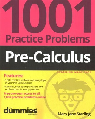 Pre-calculus 1001 Practice Problems for Dummies : 1001 Practice Problems + Fr...