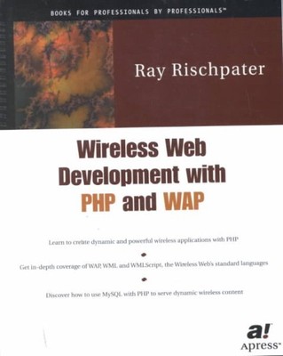 Wireless Web Development With Php and Wap, Paperback by Rischpater, Ray, Bran...