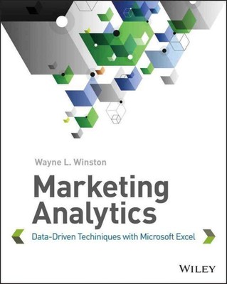 Marketing Analytics : Data-Driven Techniques With Microsoft Excel, Paperback ...