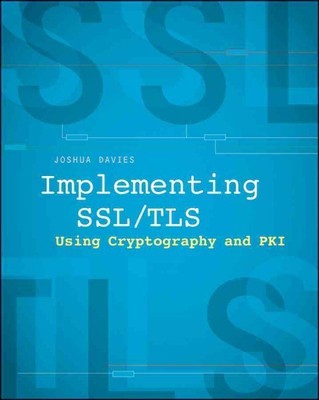 Implementing SSL / TLS Using Cryptography and PKI, Paperback by Davies, Joshu...