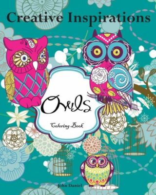Creative Inspirations Owls Coloring Book: Awesome Coloring Books, A Stress ...