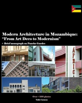Modern Architecture In Mozambique, Africa: From Art Deco To Late Modernism