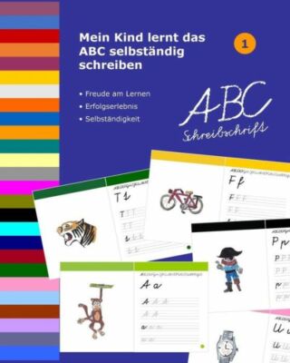 Mein Kind Lernt Das Abc Selbst?Ndig Schreiben: Abc Schreibschrift