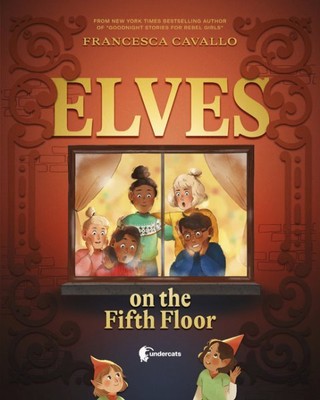 Elves on the Fifth Floor, Hardcover by Cavallo, Francesca; Wugeditsch, Verena...