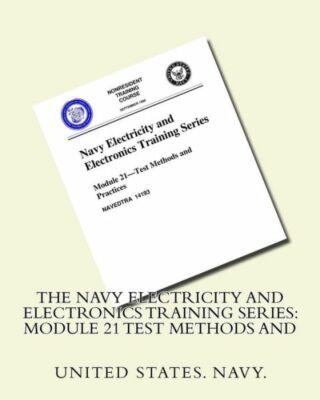 The Navy Electricity And Electronics Training Series: Module 21 Test Method...